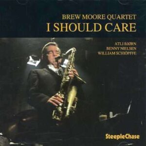 I Should Care - Brew Moore