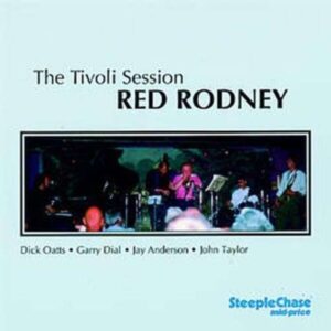 The Tivoli Session - Red Rodney