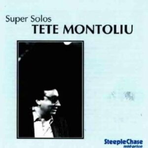 Super Solos - Tete Montoliu