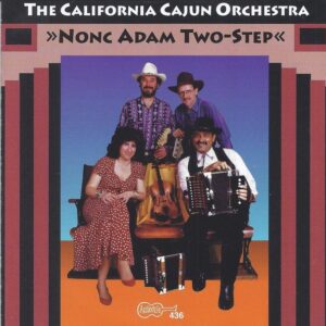 California Cajun Orchestra – Nonc Adam Two-Step