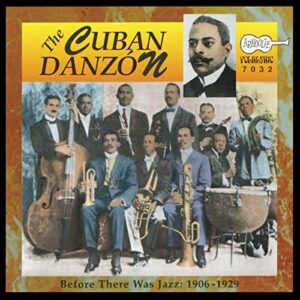 Cuban Danzon – The First Historic Recordings