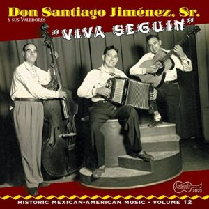 Don Santiago Jimenez – Viva Seguin!