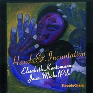 Elisabeth Kontomanou – Hands & Incantation