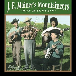 J.E. Mainer’s Mountaineers – Run Mountain