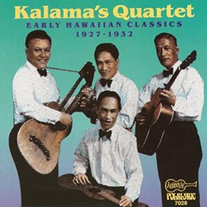 Kalama’s Quartet – Early Hawaiian Classics