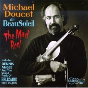 Michael Doucet Beausoleil – The Mad Reel