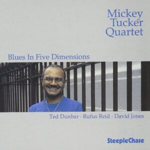 Mickey Tucker – Blues In Five Dimentions