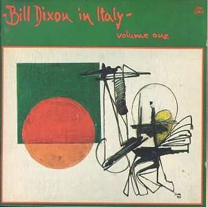 Bill Dixon Sextet - In Italy - Volume 1