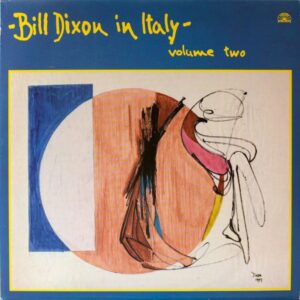 Bill Dixon Sextet - In Italy - Volume 2