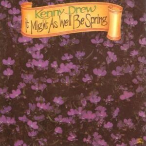 Kenny Drew - It Might As Well Be Spring
