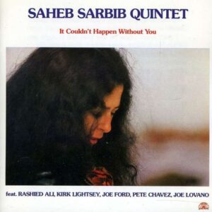 Saheb Sarbib Quintet - It Couldn T Happen