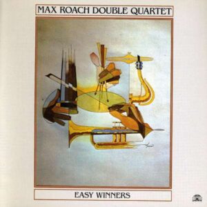 Max Roach Double Quatret - Easy Winners