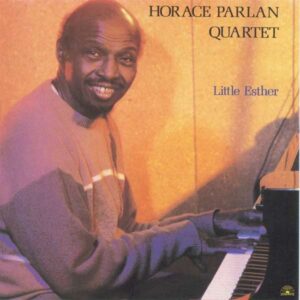 Horace Parlan Quartet - Little Esther