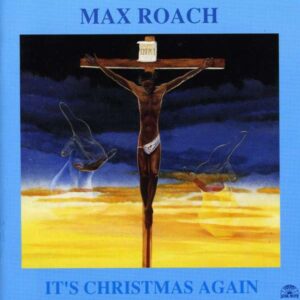 Max Roach - It's Christmas Again