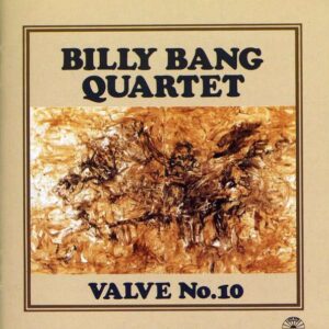 Billy Bang - Valve No. 10