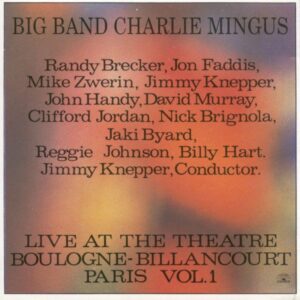 Charles Mingus Big Band - Live At T.B.B.-Paris, Vol.1