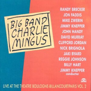 Charles Mingus Big Band - Live At T.B.B.-Paris, Vol.2