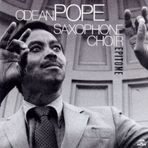 Odean Pope Saxophone Quartet - Epitome