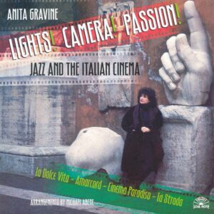 Anita Gravine - Lights! Camera! Passion! Jazz And The Italian Cinema