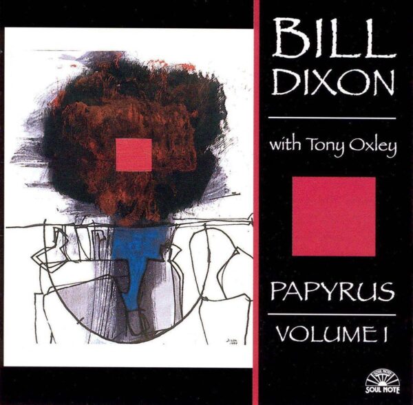 Bill Dixon - Papyrus, Vol.1