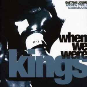 Gaetano Liguori - When We Were Kings