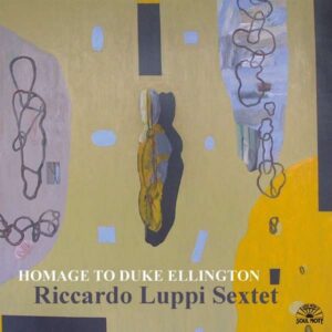 Riccardo Luppi Sextet - Homage To Duke Ellington