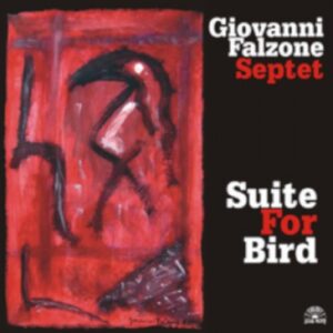 Giovanni Falzone Septet - Suite For Bird