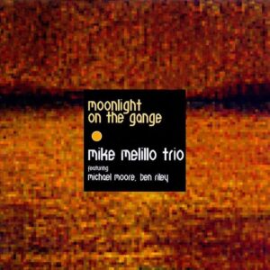 Mike Melillo - Moonlight On The Gange