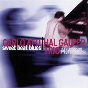 Carlo Atti Feat.Galper Trio - Sweet Beat Blues