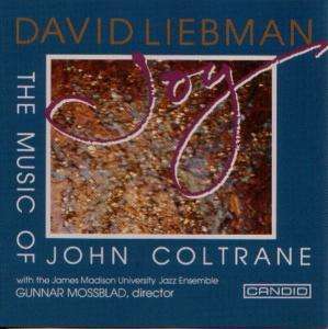 David Liebman & JMU Jazz Ensemble - Joy, The Music Of John Coltrane