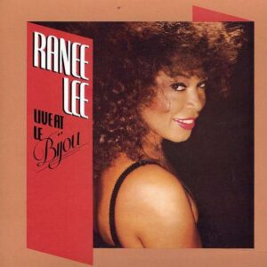 Ranee Lee - Live At Le Bijou
