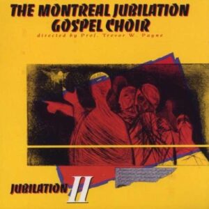 Montreal Jubilation Gospel Choir - Jubilation
