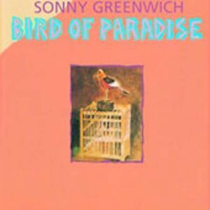 Sonny Greenwich Quartet - Bird Of Paradise