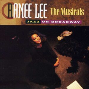 Ranee Lee - The Musicals - Jazz On Broadway