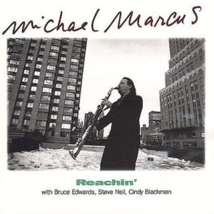 Michael Marcus - Reachin