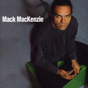Mack Mackenzie - Mack Mackenzie