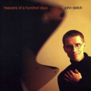 John Stetch - Heavens Of A Hundred Days