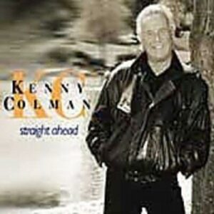 Kenny Colman - Straight Ahead