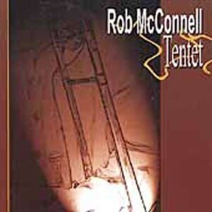 Rob McConnell Tentet - Tentet