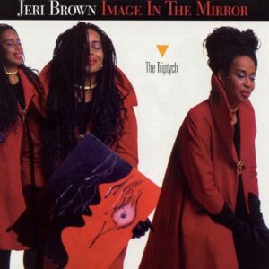 Jeri Brown - Image In The Mirror