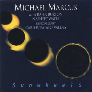 Michael Marcus - Sunwheels