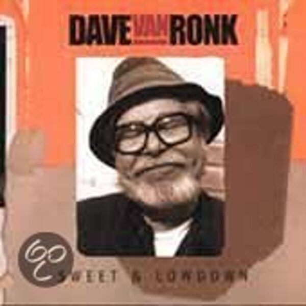 Dave Van Ronk - Sweet & Low Down