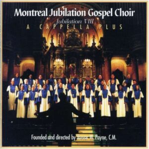 Montreal Jubilation Gospel Choir - A Cappella Plus