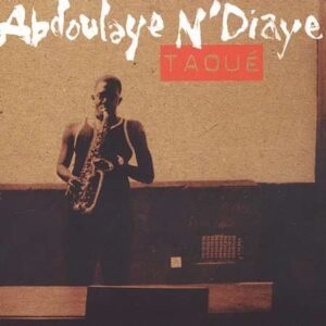 Abdoulaye N'Diaye - Taoue