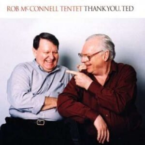 Rob McConnell Tentet - Thank You Ted