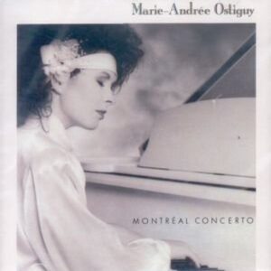 Marie-Andree Ostiguy - Montreal Concerto