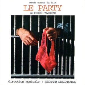 Richard Desjardins - Le Party: Bande Sonore