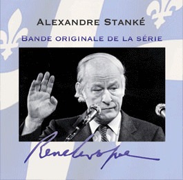 Alexandre Stanké - Rene Levesque (OST)