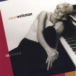 Carol Welsman - Inclined