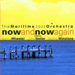 Maritime Jazz Orchestra - Now And Now Again